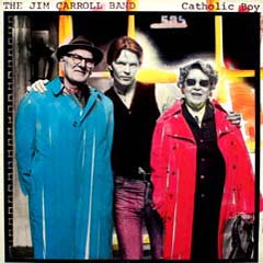 Catholic Boy by The Jim Carroll Band