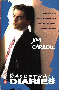 The Basketball Diaries by Jim Carroll (Film Tie-in Edition, 1995)