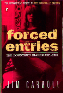 Cover Art - Forced Entries: The Downtown Diaries, 1971-1973 (1997 edition) - by Jim Carroll