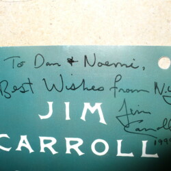 Jim Carroll, Praying Mantis - signed on front CD cover with note by the author to Dan & Noemi Bober (1999). It says, "To Dan + Noemi, Best Wishes from N.Y. Jim Carroll 1999." Jim Carroll, Praying Mantis - signed on front CD cover with note by the author to Dan & Noemi Bober (1999). It says, "To Dan + Noemi, Best Wishes from N.Y. Jim Carroll 1999."