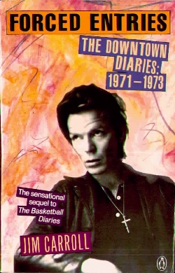 Forced Entries by Jim Carroll, First Edition (1987)